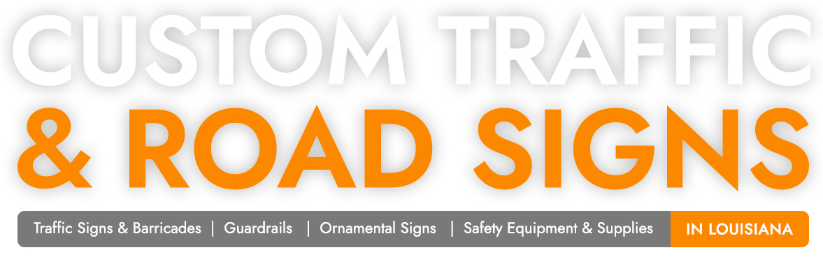 Custom traffic and road signs